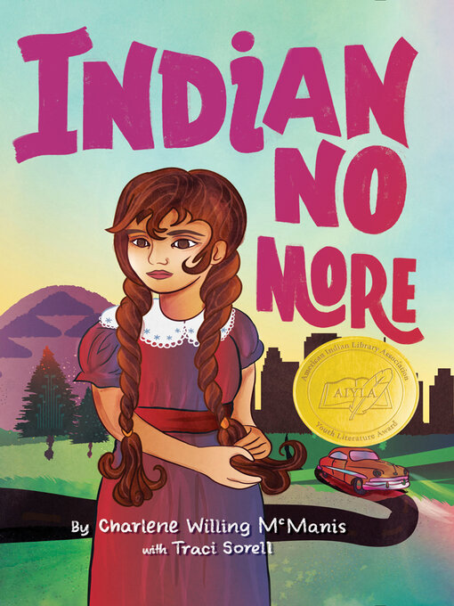 Title details for Indian No More by Charlene Willing McManis - Available